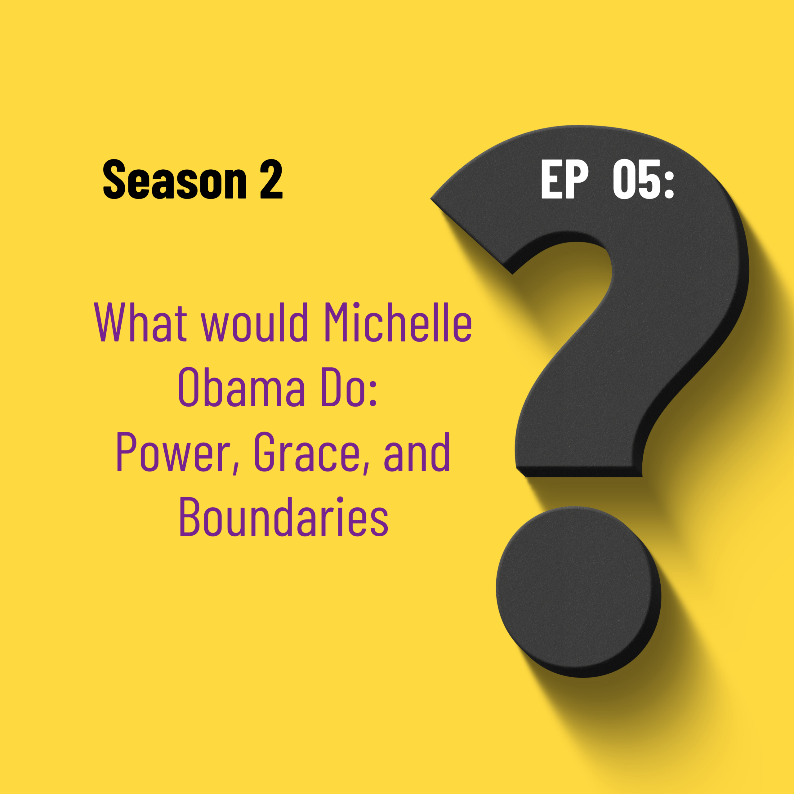 What Would Michelle Obama Do: Power, Grace, and Boundaries